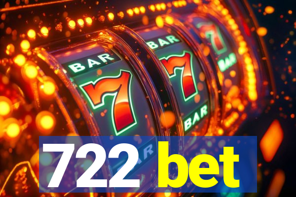 722 bet